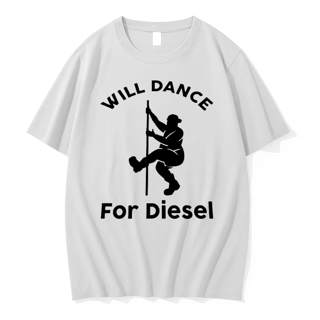 I Will Dance For Diesel Humor Shirts