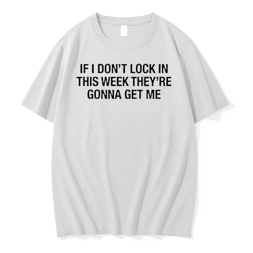 If I Dont Lock In This Week Theyre Gonna Get Me Tour 2026 Shirts