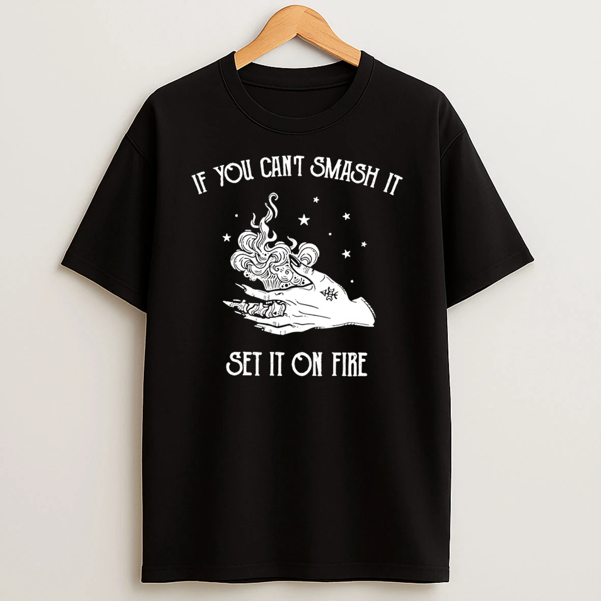 If You Cant Smash It Set It On Fire Shirts