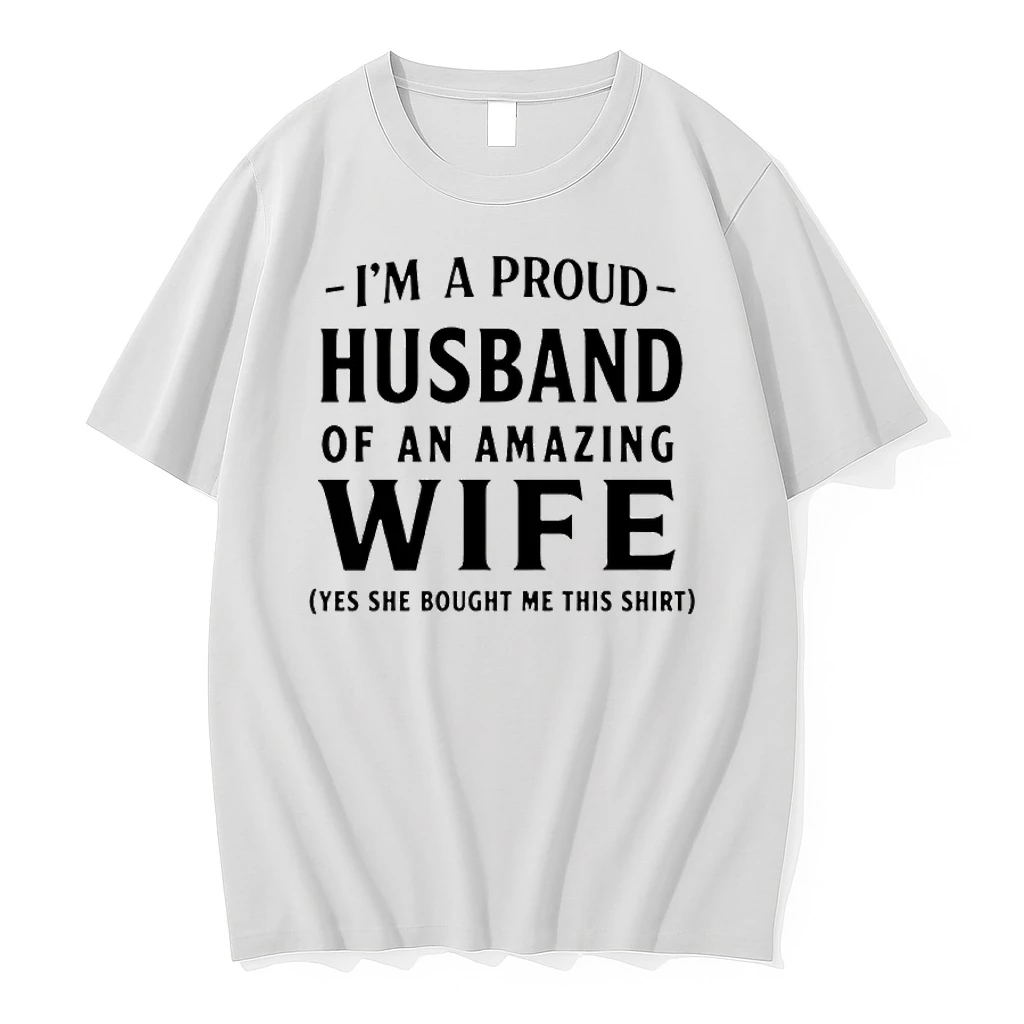 Im A Proud Husband Of An Amazing Wife Yes She Bought Me This Shirts