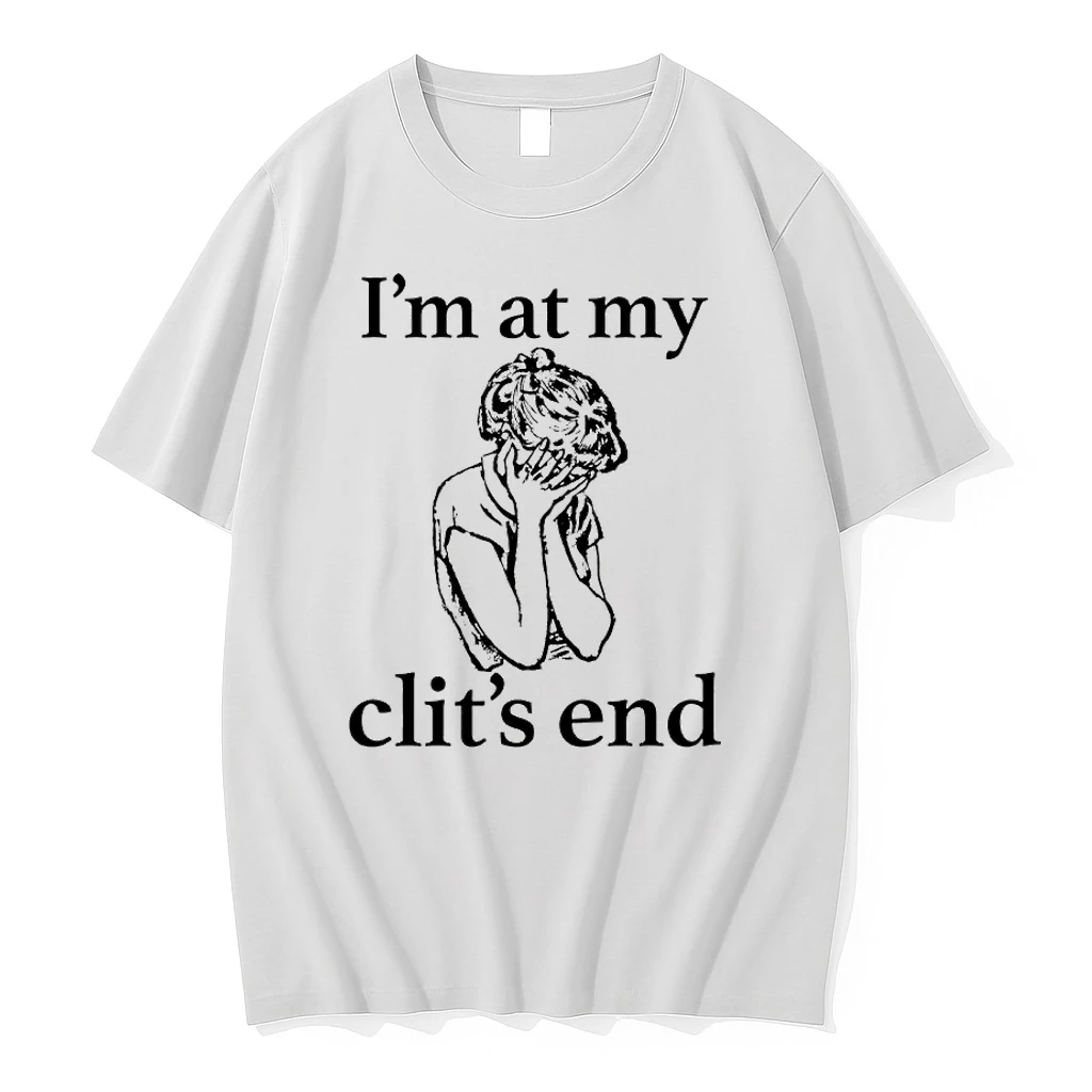 Im At My Clits End Woman Holding Her Head Shirts