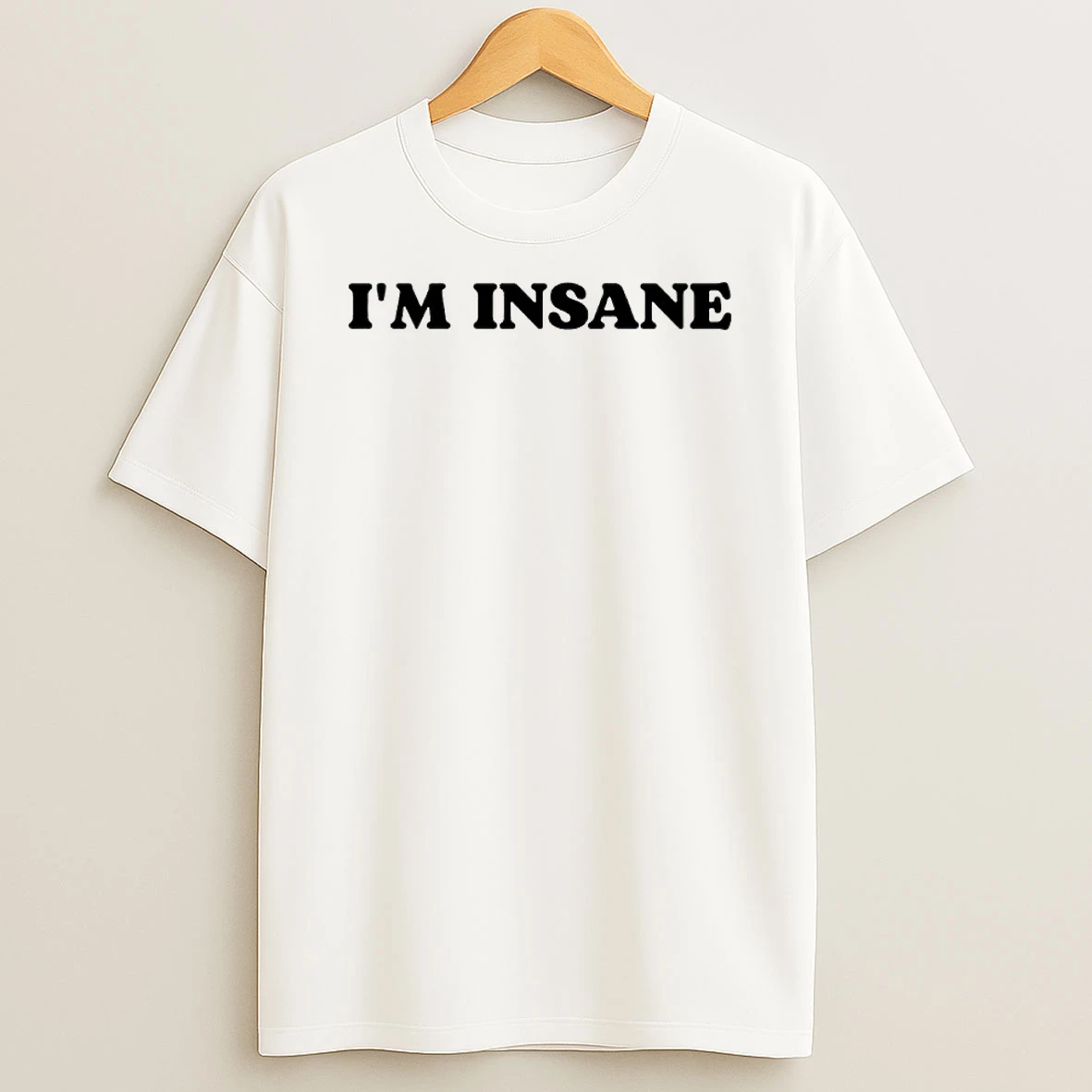 Im Insane Shirts