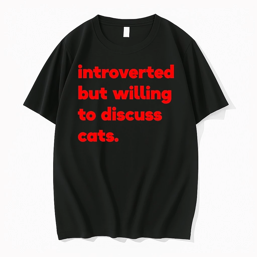 Introverted But Willing To Discuss Cats Shirts