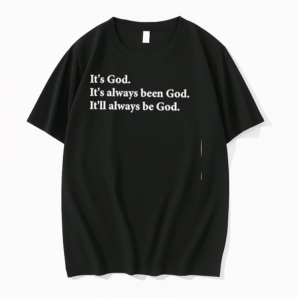 Its God Always Been God Always Be God Shirts