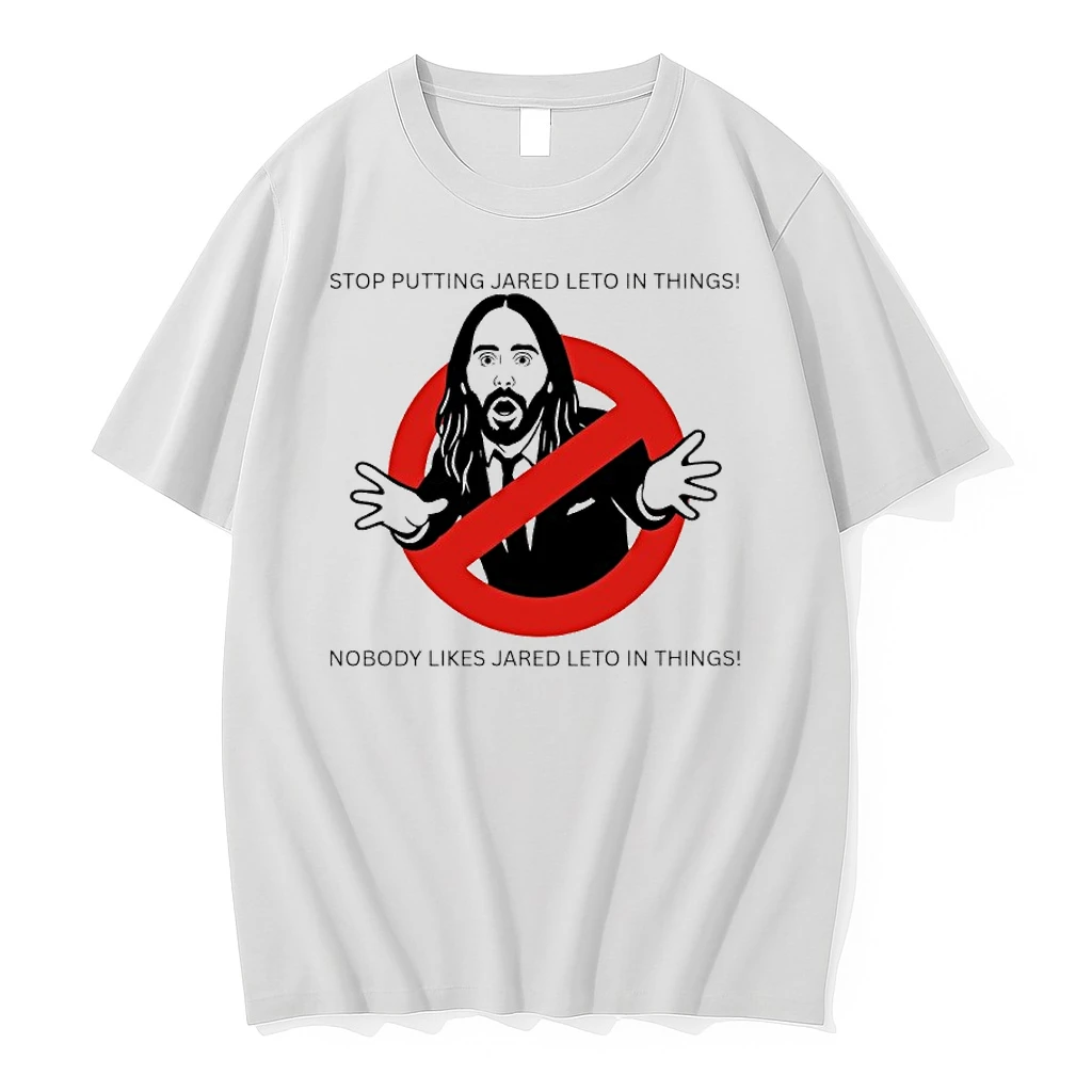 Jared Leto X Ghostbusters Stop Putting Jared Leto In Things Nobody Likes Jared Leto In Things Shirts
