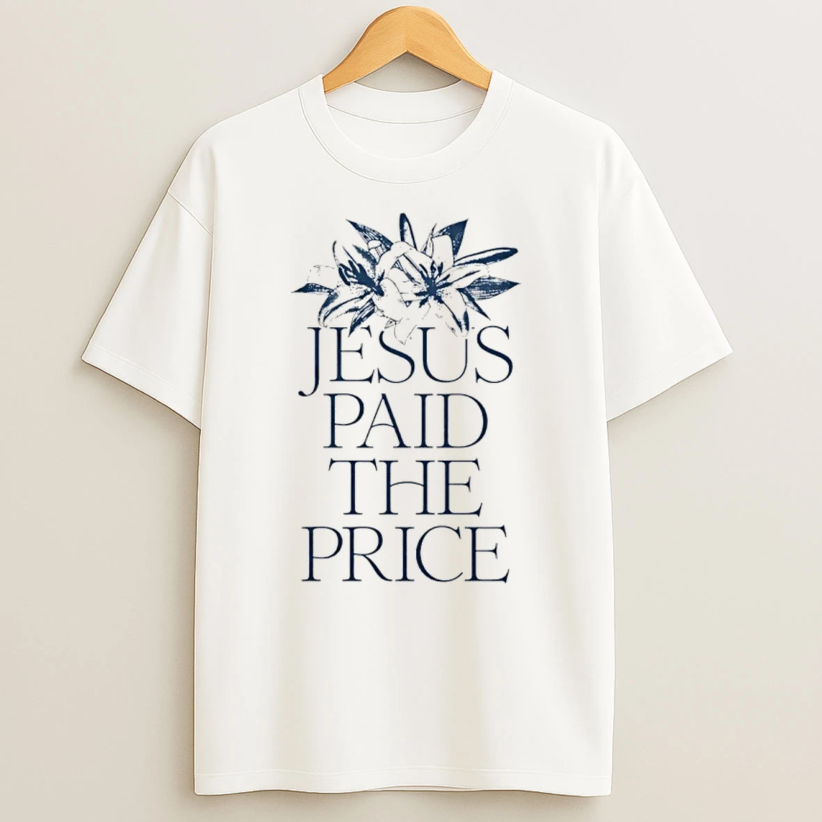 Jesus Paid The Price Shirts