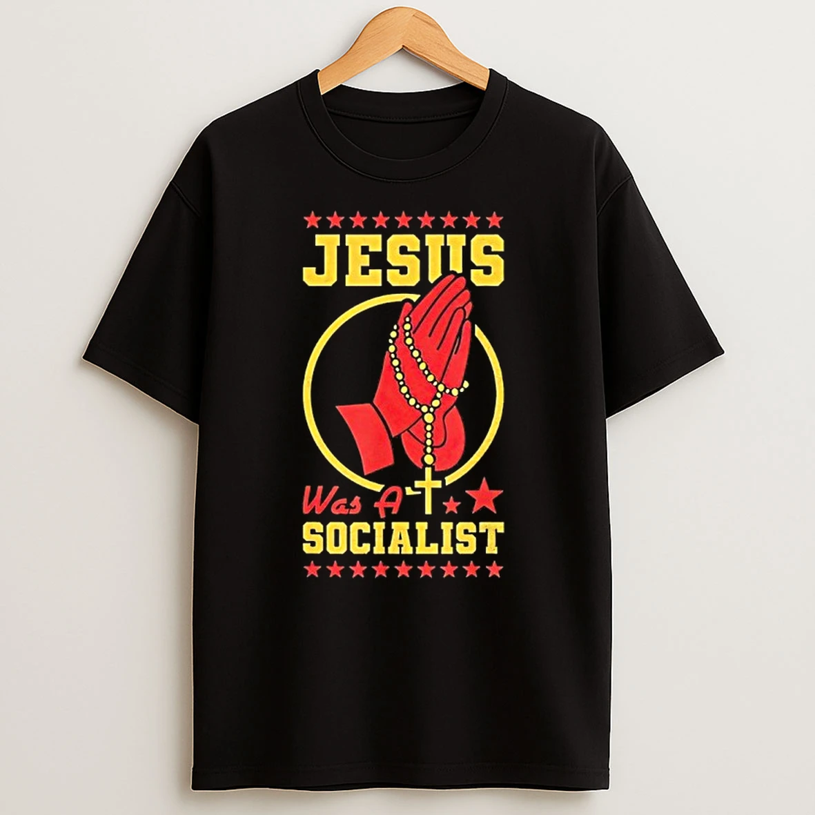 Jesus Was A Socialist Shirts