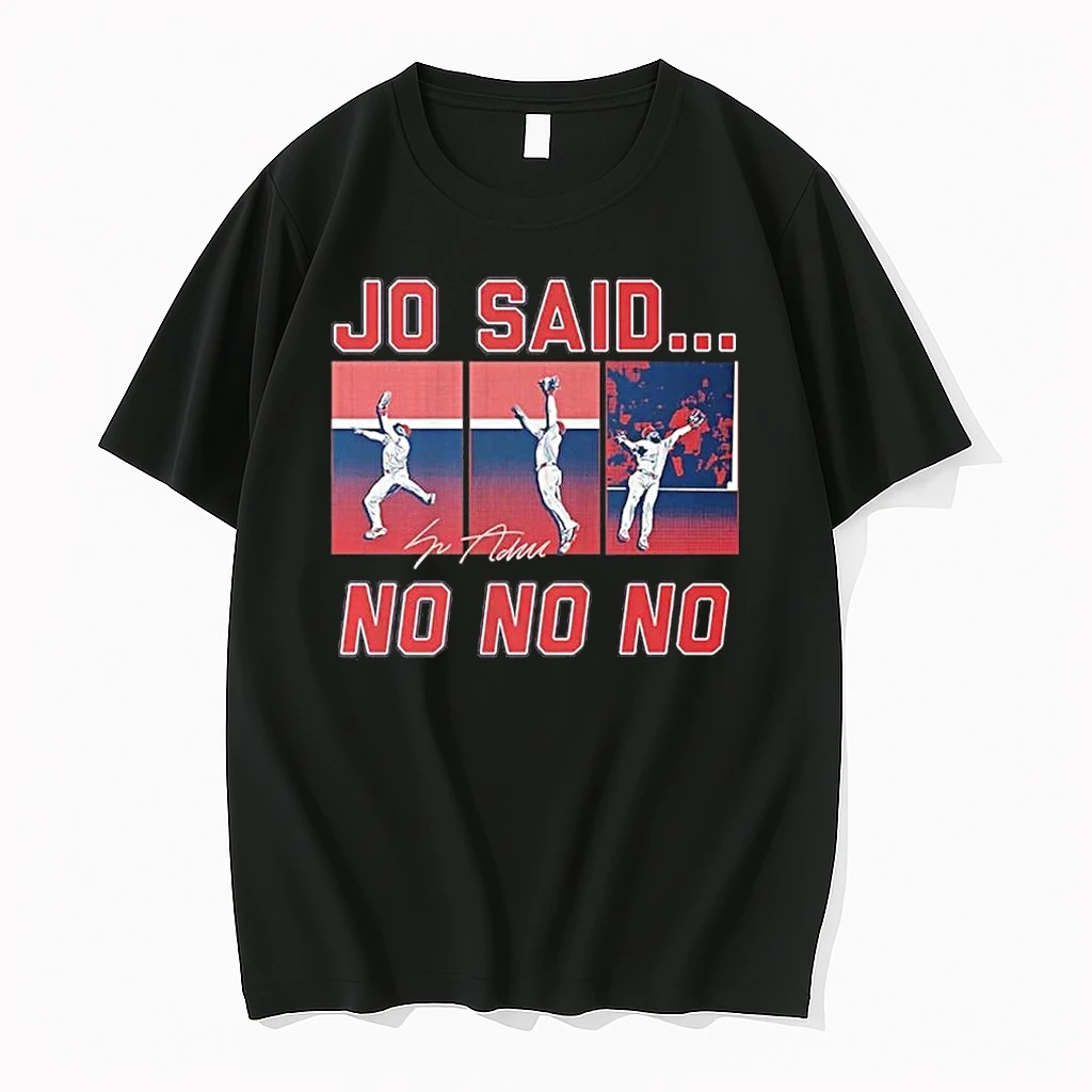 Jo Adell Jo Said No No No 3 Home Runs Shirts
