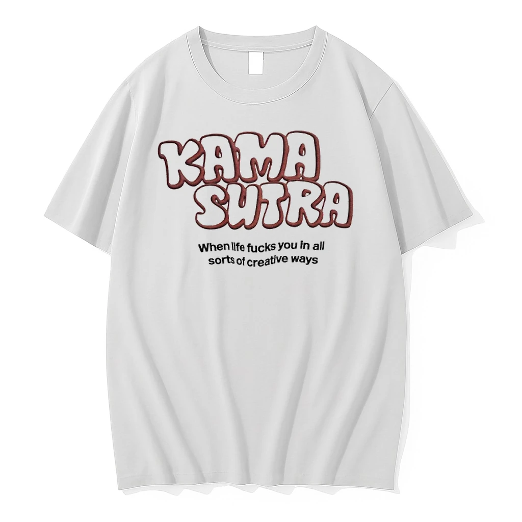 Kamasutra When Life Fucks You In All Sorts Of Creative Ways Shirts