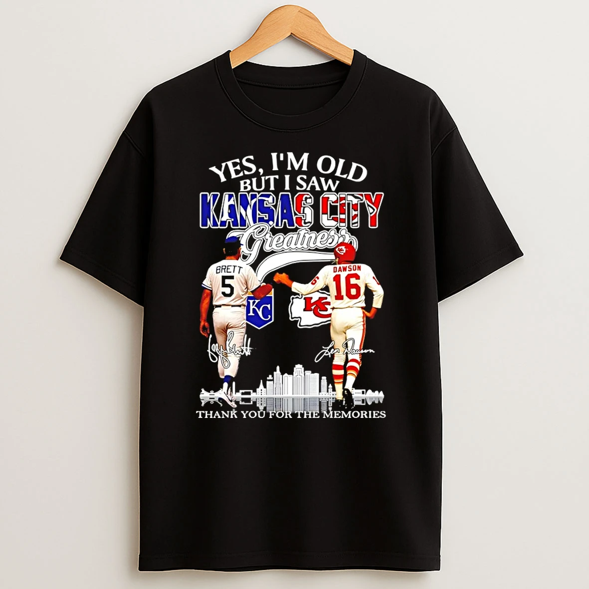 Kansas City Yes Im Old But I Saw Kansas City Greatness Thank You Signatures Shirts