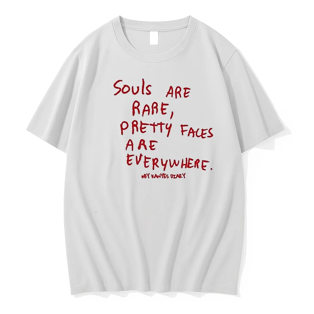 Kanye Diary Souls Are Rare Pretty Faces Are Everywhere Shirts