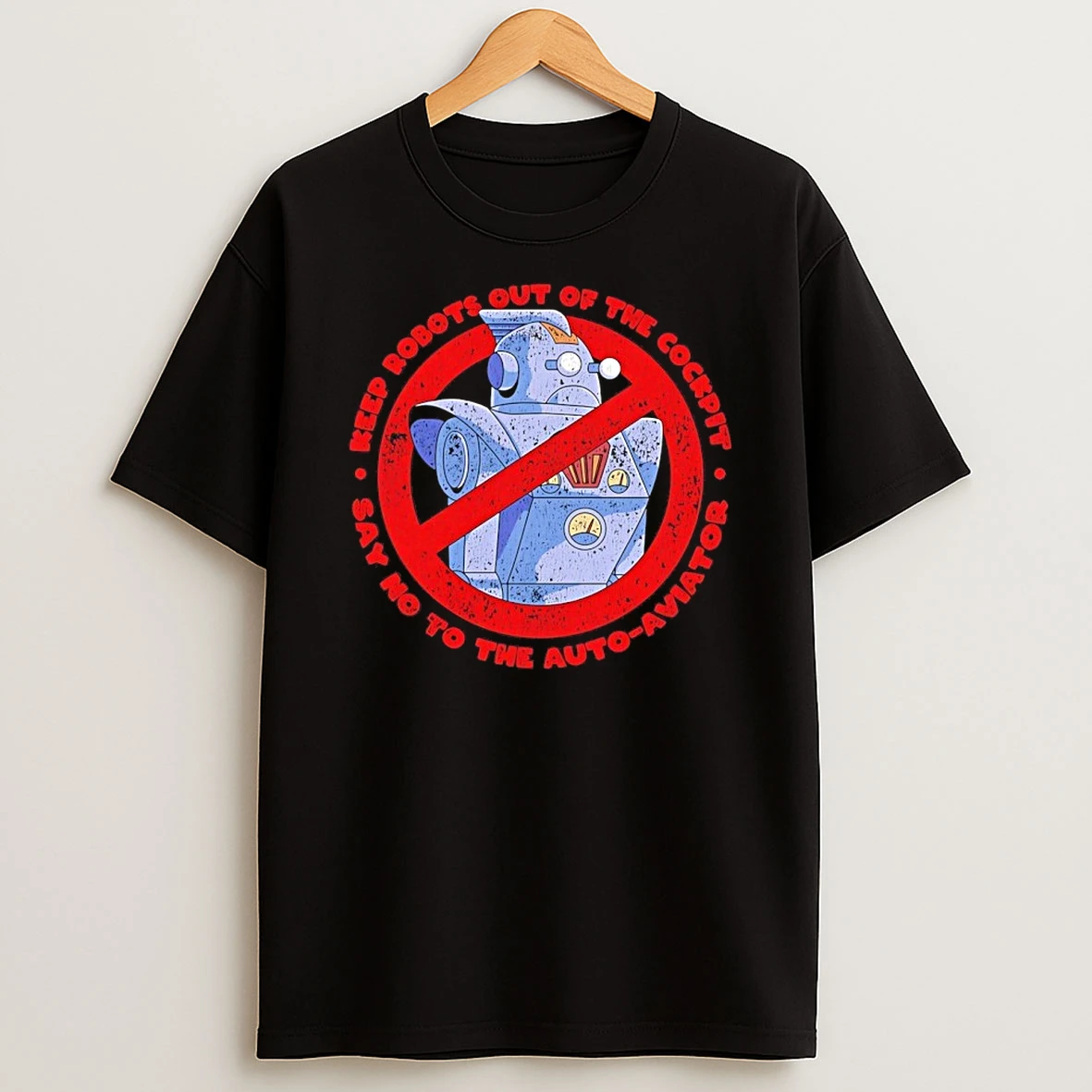 Keep Robots Out Of The Cockpit Say No To The Auto Aviator Shirts