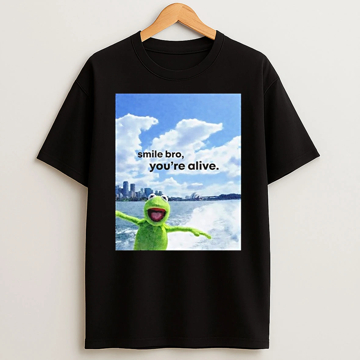 Kermit The Frog Smile Bro Youre Alive Shirts