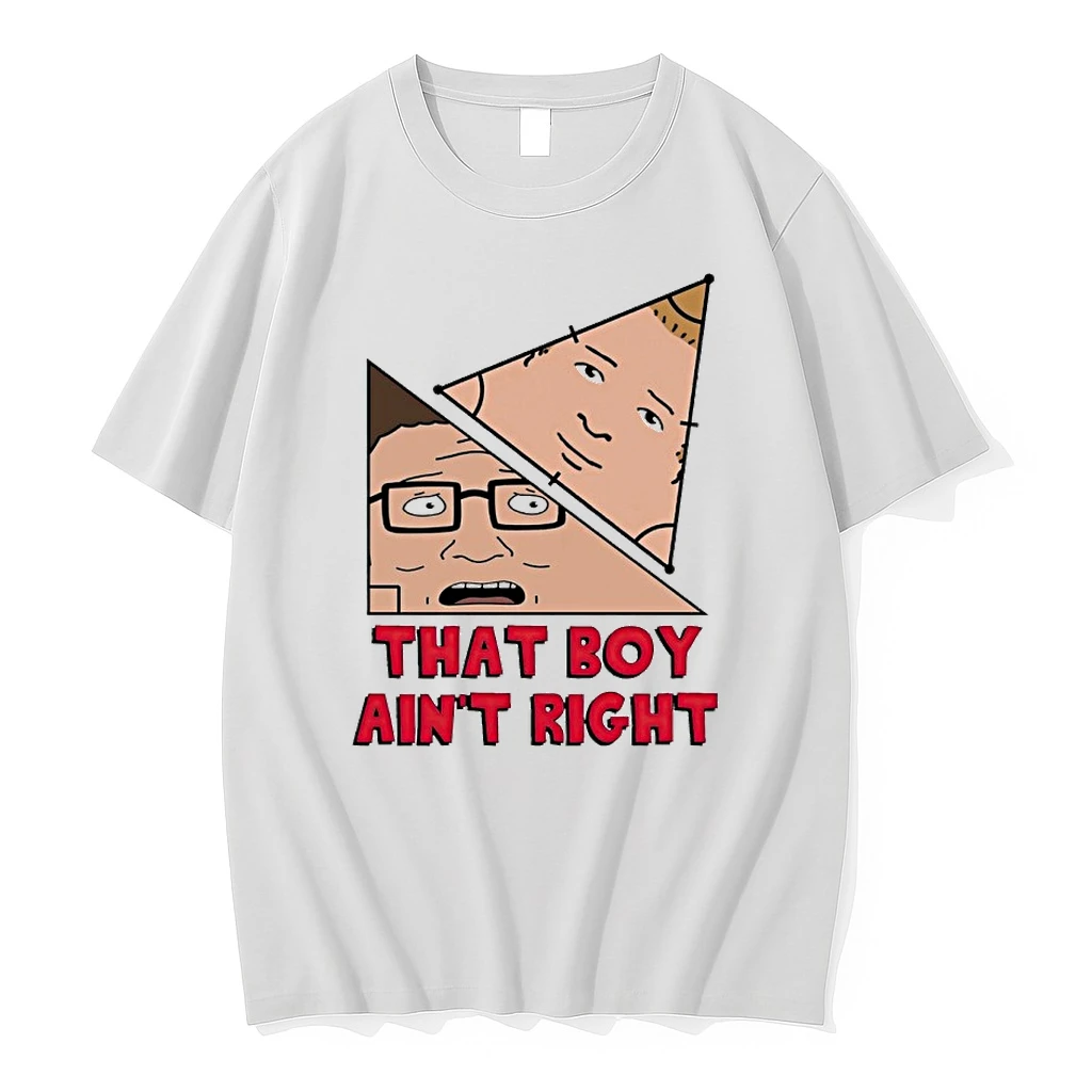 King Of The Hill That Boy Aint Right Shirts