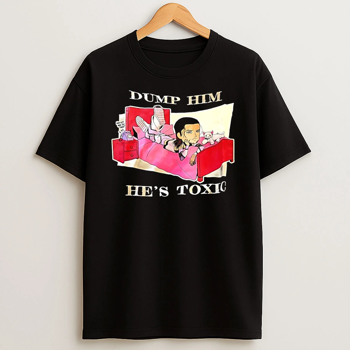 Kit Wilson Dump Him Hes Toxic Hey Kit Are You There Shirts