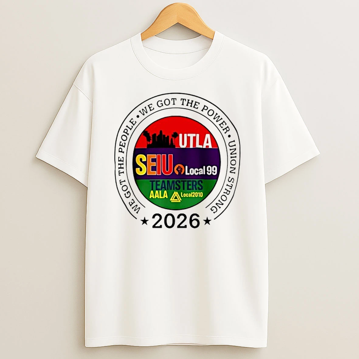 Labor Movement Utla Seiu Aala We Got The People 2026 Shirts