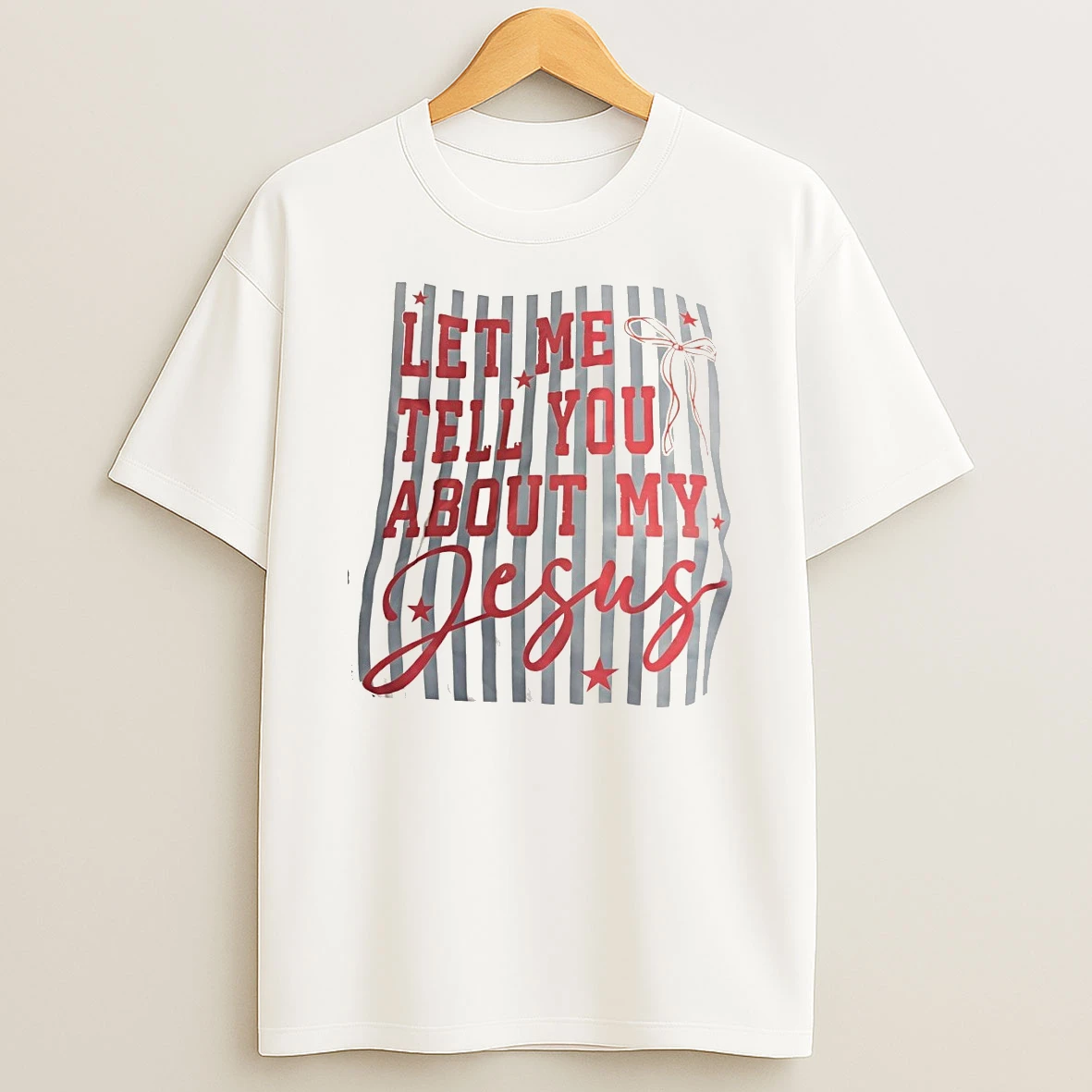 Let Me Tell You About My Jesus Shirts