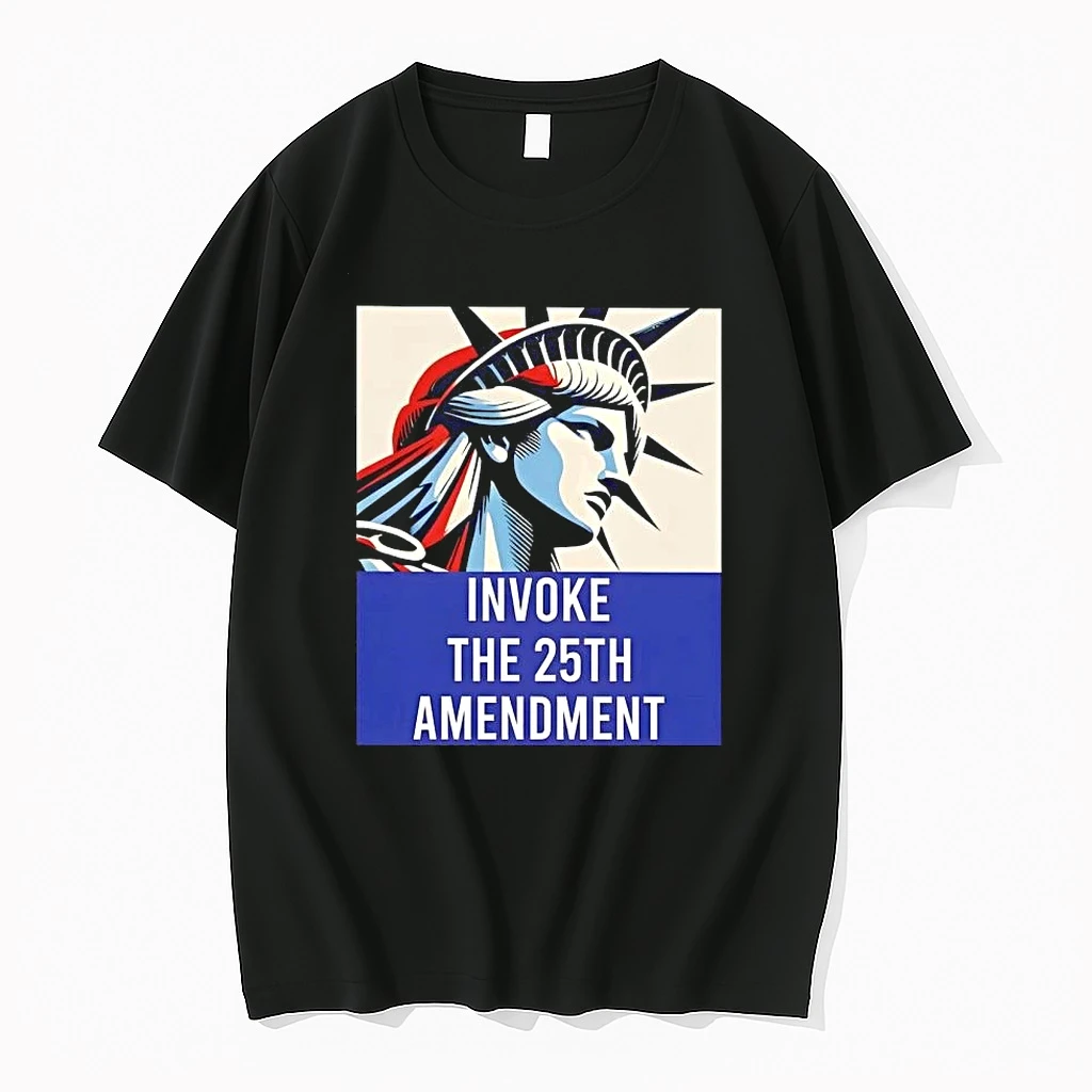 Liberty Of Statue Invoke The 25th Amendment Shirts