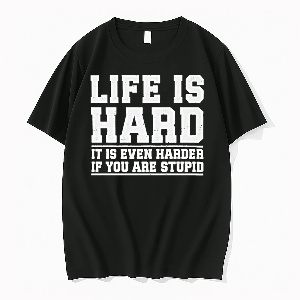 Life Is Hard It Is Even Harder If You Are Stupid Tour 2026 Shirts