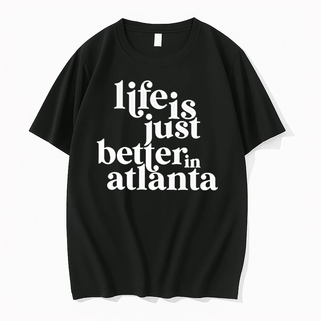 Life Is Just Better In Atlanta Tour 2026 Shirts
