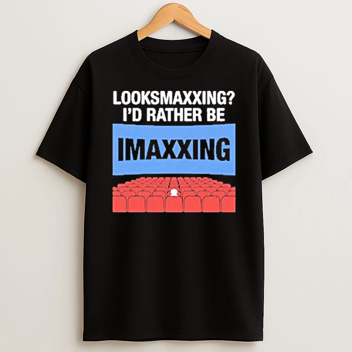 Looksmaxxing Id Rather Be Movie Maxxing Tour 2026 Shirts