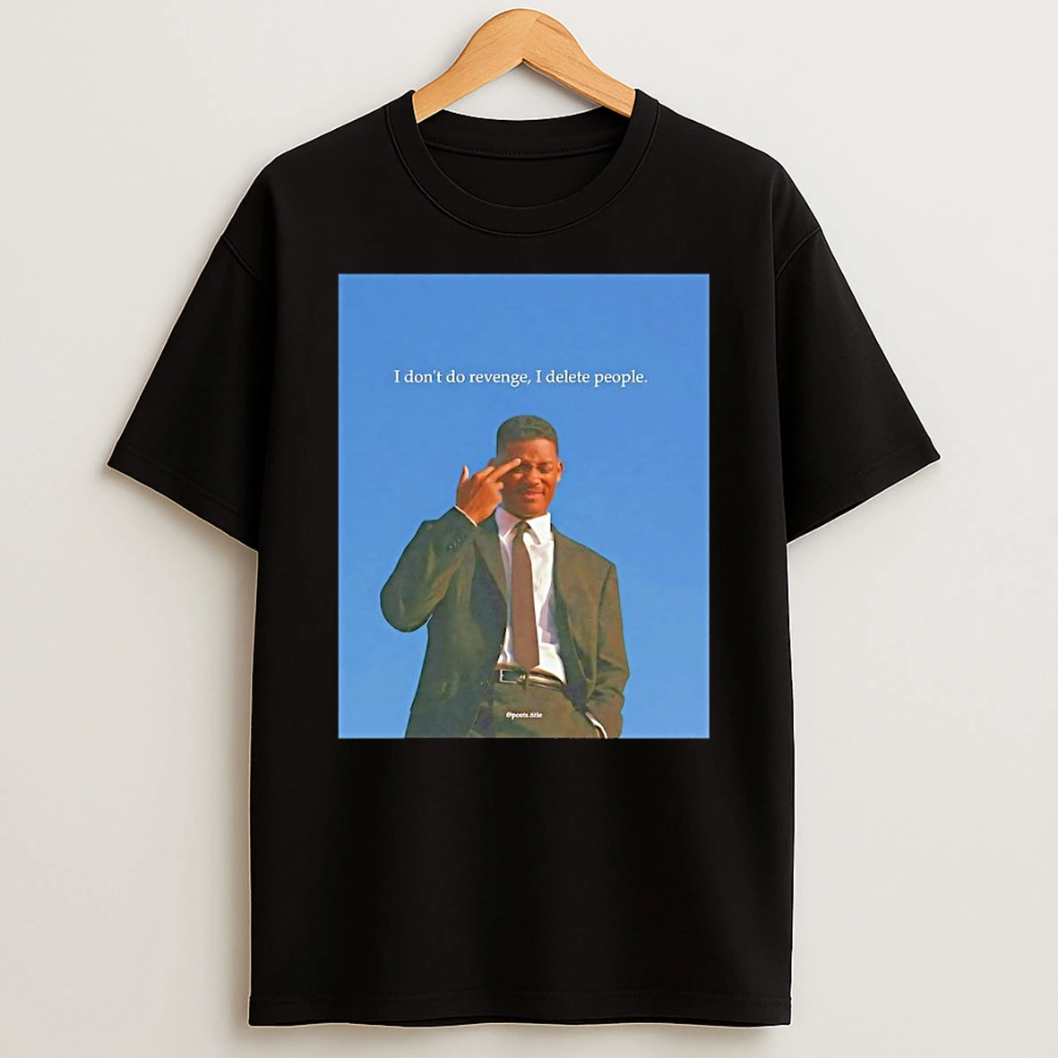 Men In Black I Dont Do Revenge I Delete People Shirts