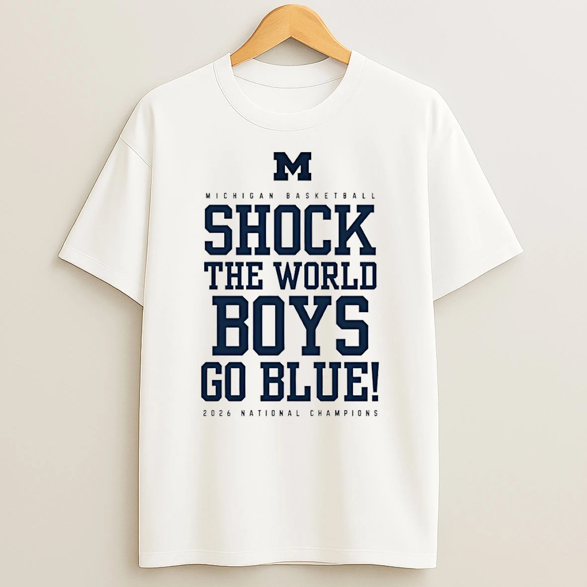 Michigan National Champions Shock The World Boys Go Blue Shirts