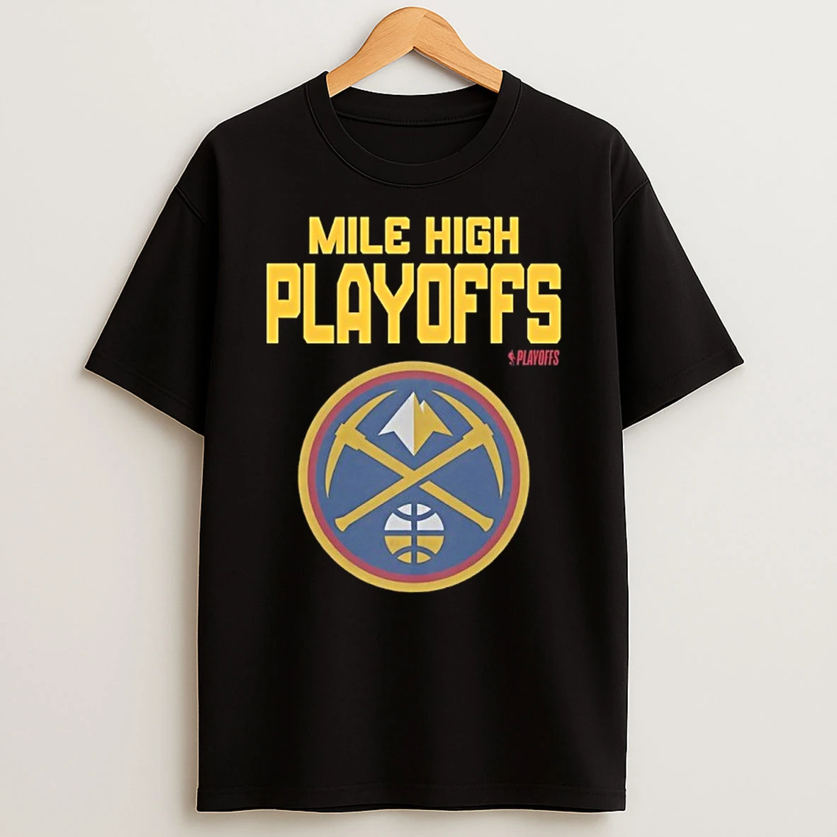 Mile High Playoffs Denver Nuggets 2026 Nba Playoffs Shirts