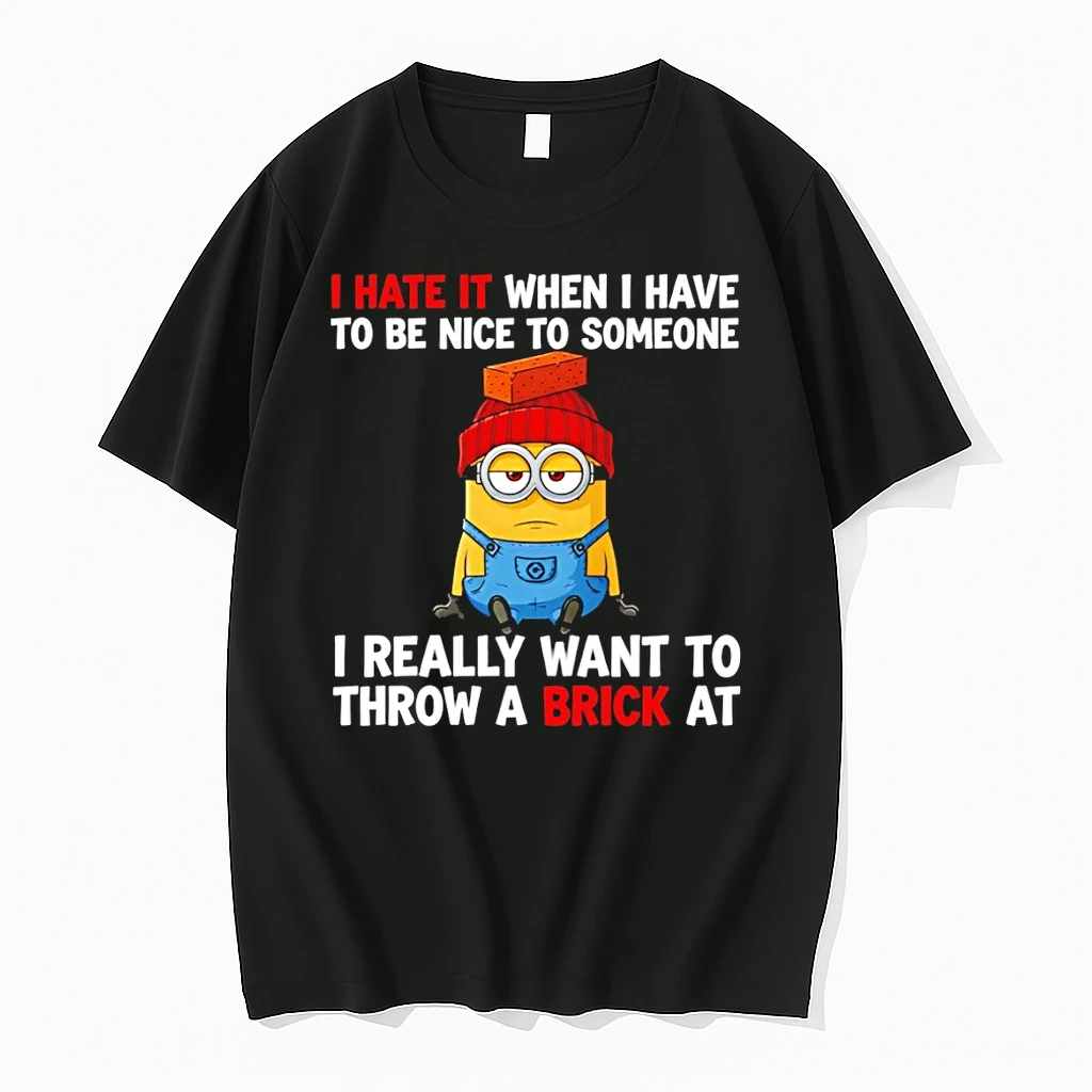 Minion I Hate It When I Have To Be Nice To Someone I Really Want To Throw A Brick At Shirts