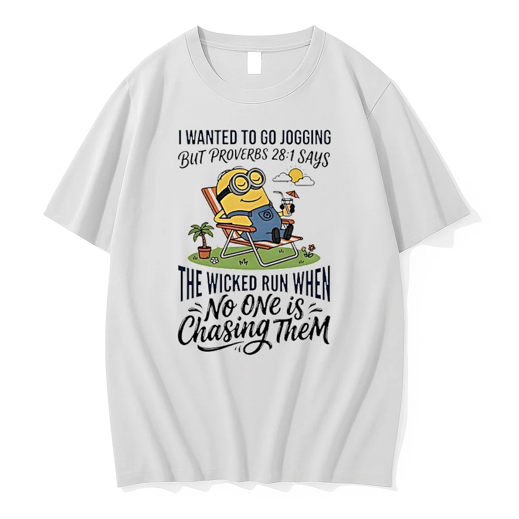 Minion I Wanted To Go Jogging But Proverbs 281 Says The Wicked Run When No One Is Chasing Them Shirts