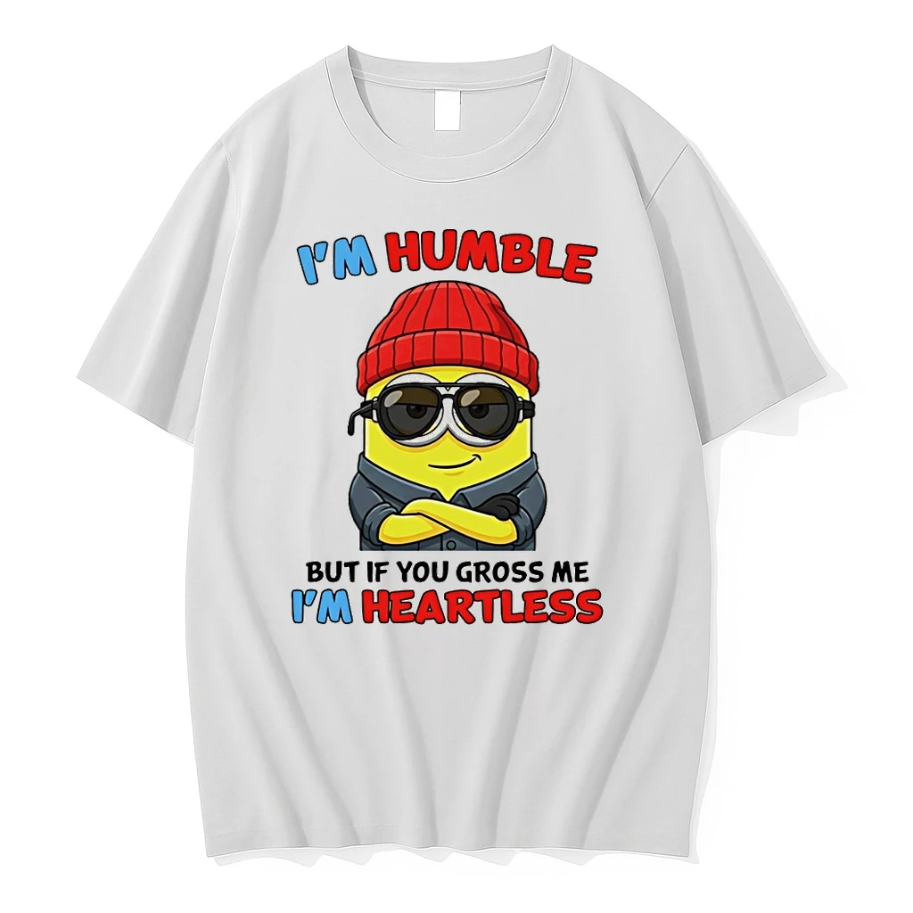 Minion Im Humble But If You Gross Me Im Heartless Shirts