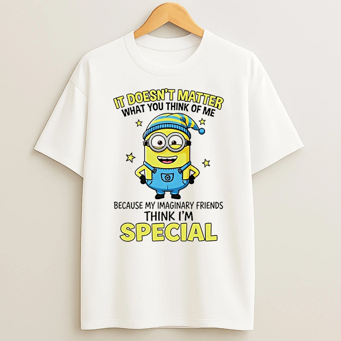 Minion It Doesnt What You Think Of Me Matter Because My Imaginary Friends Special Shirts