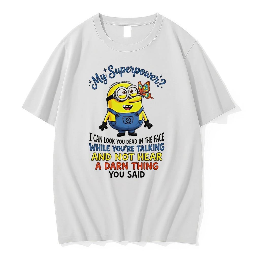 Minion My Superpower I Can Look You Dead In The Face While Youre Talking And Not Hear A Damn Shirts