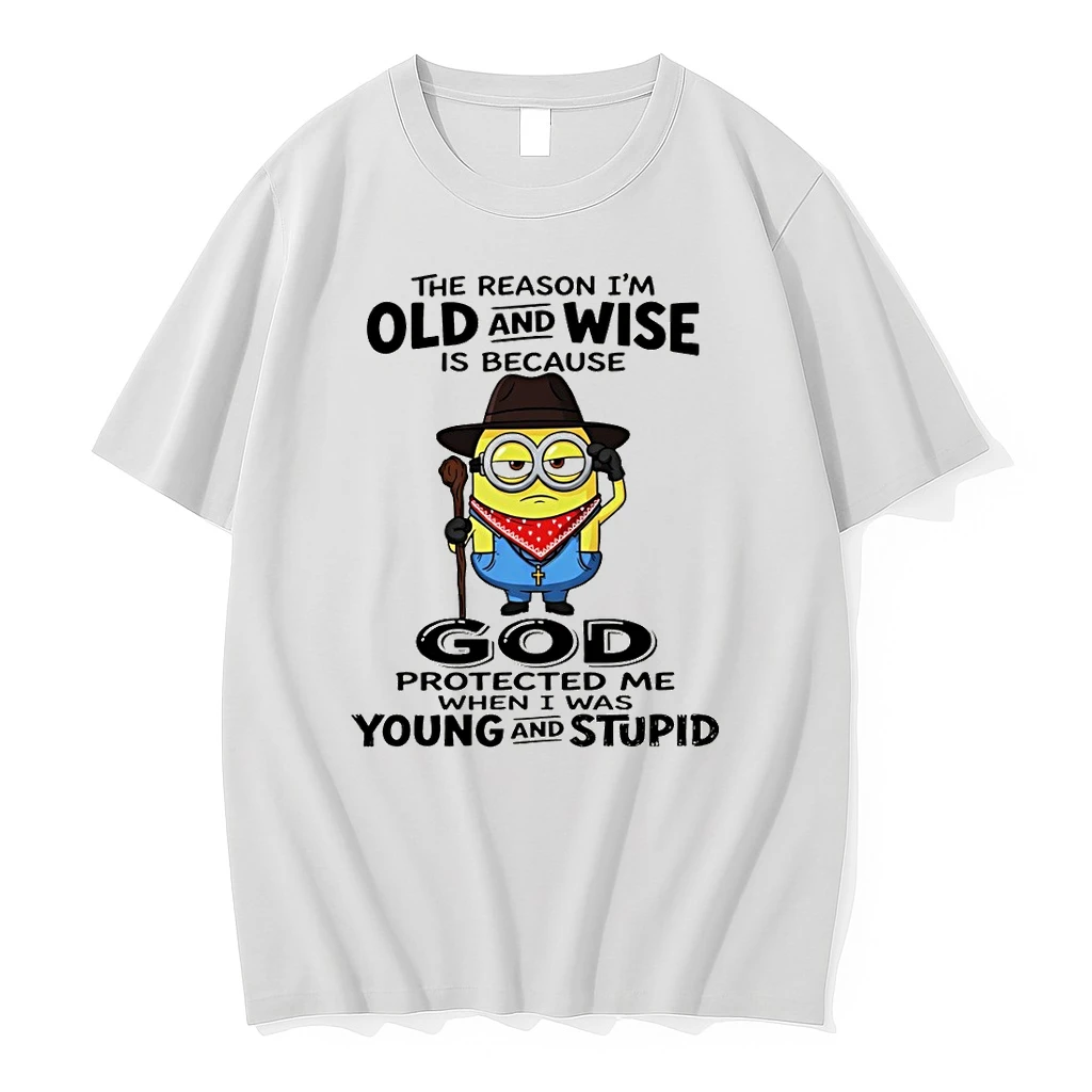 Minion The Reason Im Old And Wise Is Because God Protected Me When I Was Young And Stupid Shirts