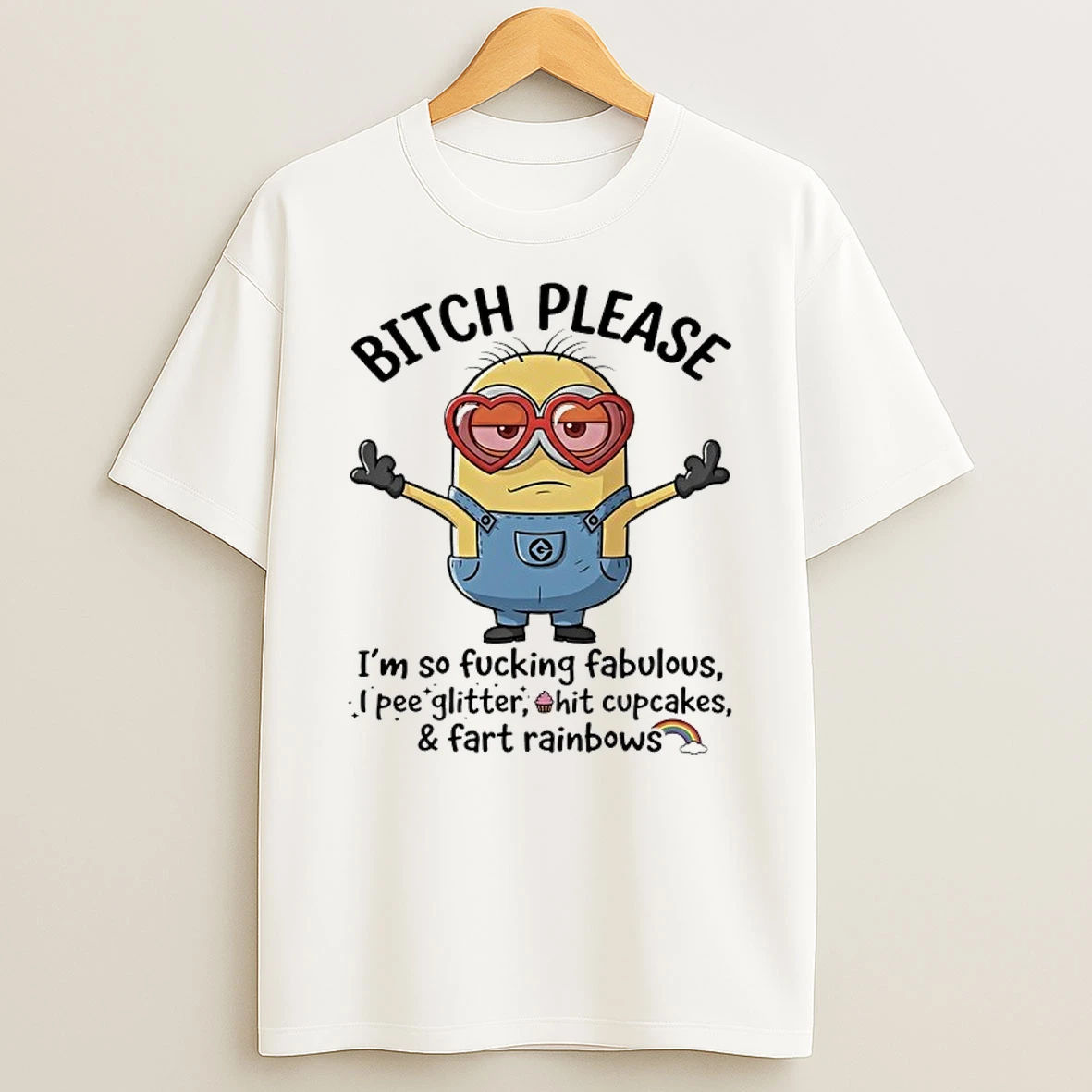 Minions Heart Glasses Bitch Please Im So Fucking Fabulous I Pe Glitter Hit Cupcakes Shirts
