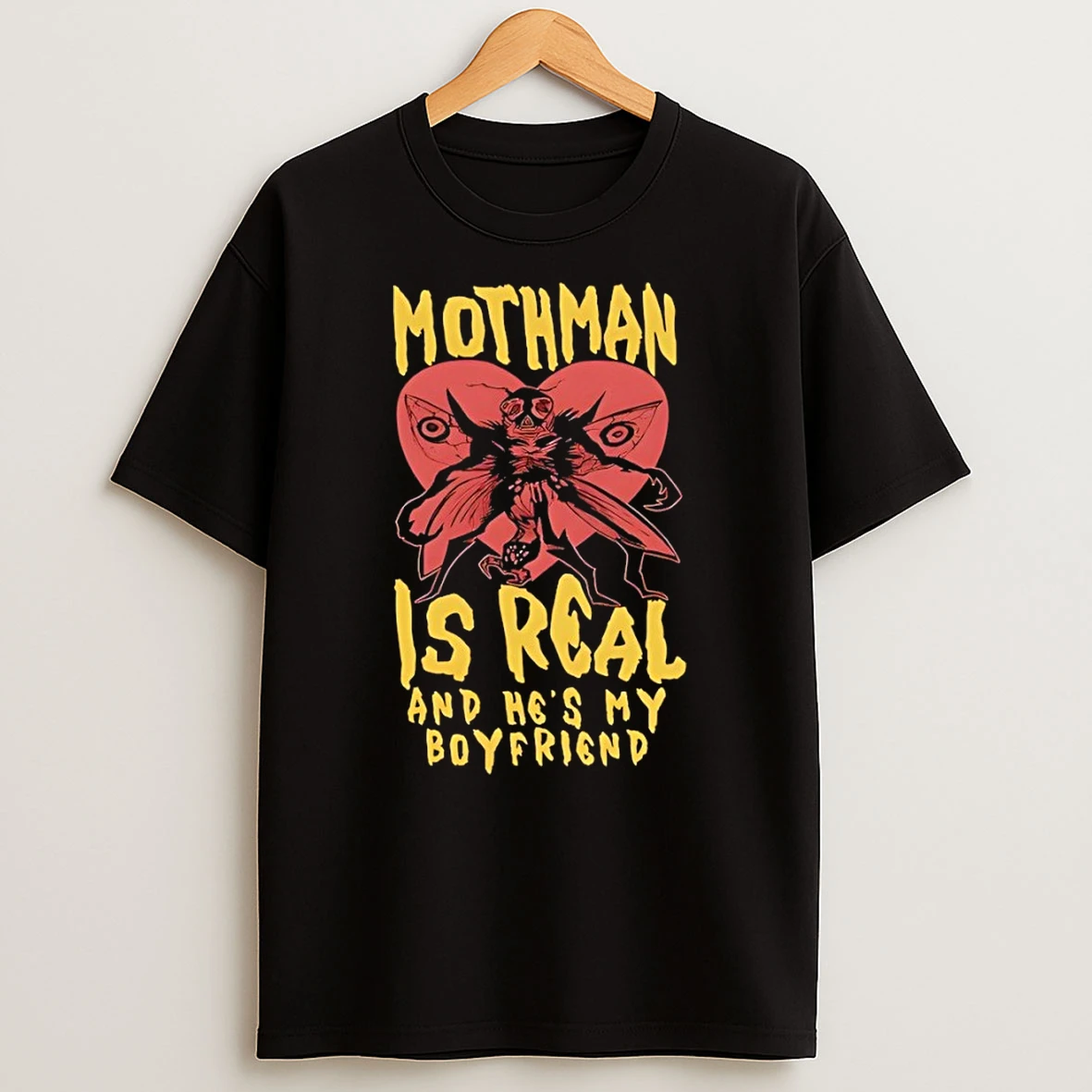 Mothman Is Real And Hes My Boyfriend Shirts