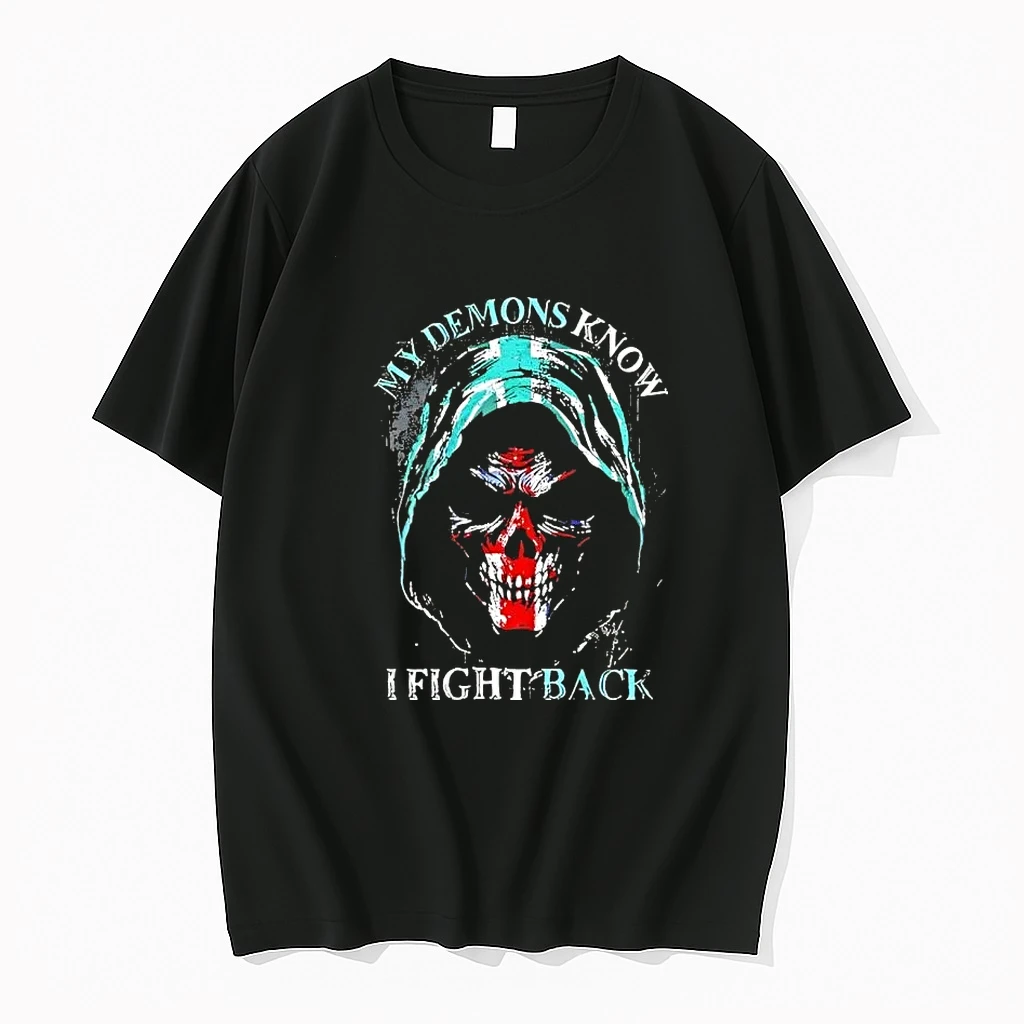 My Demons Know I Fight Back Skull Shirts
