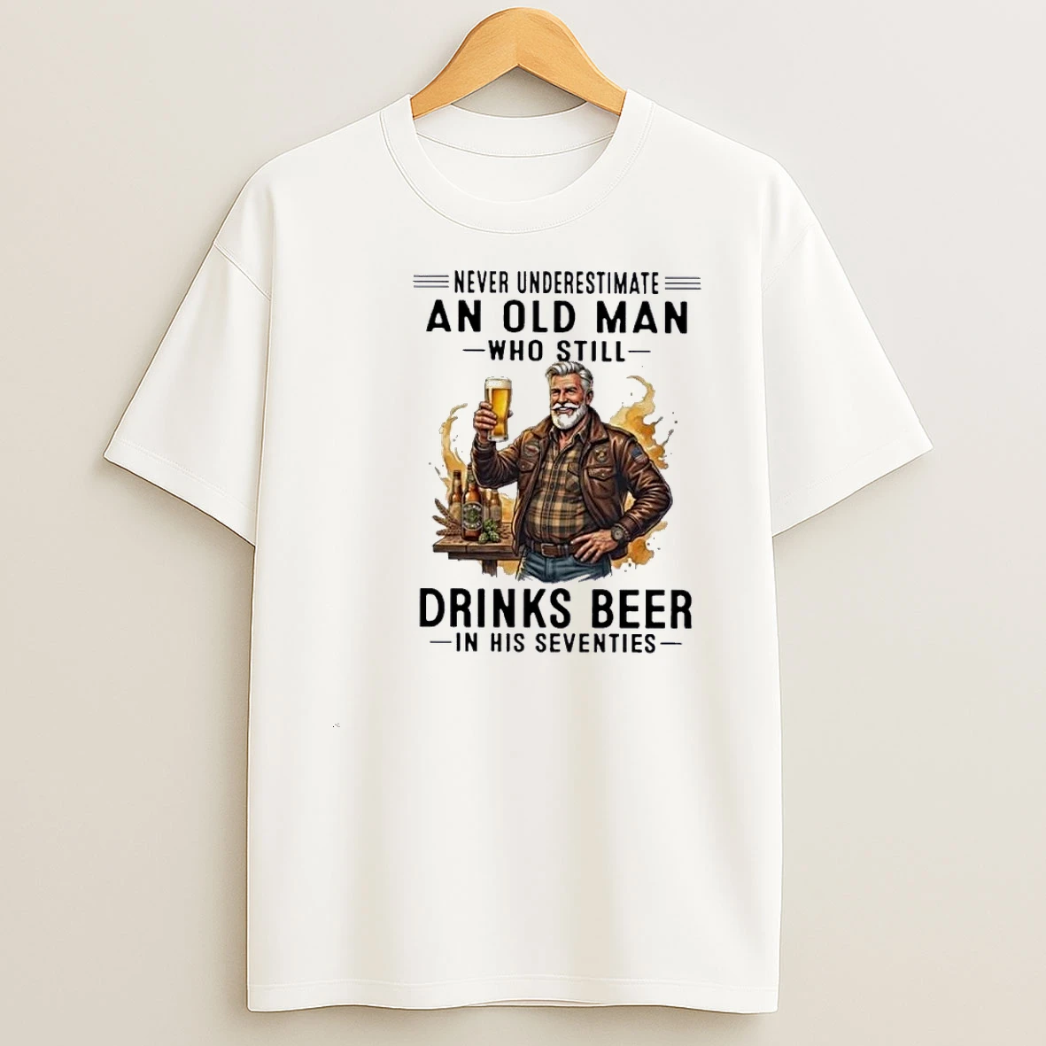Never Underestimate An Old Man Who Still Drinks Beer In His 70s Vintage Shirts