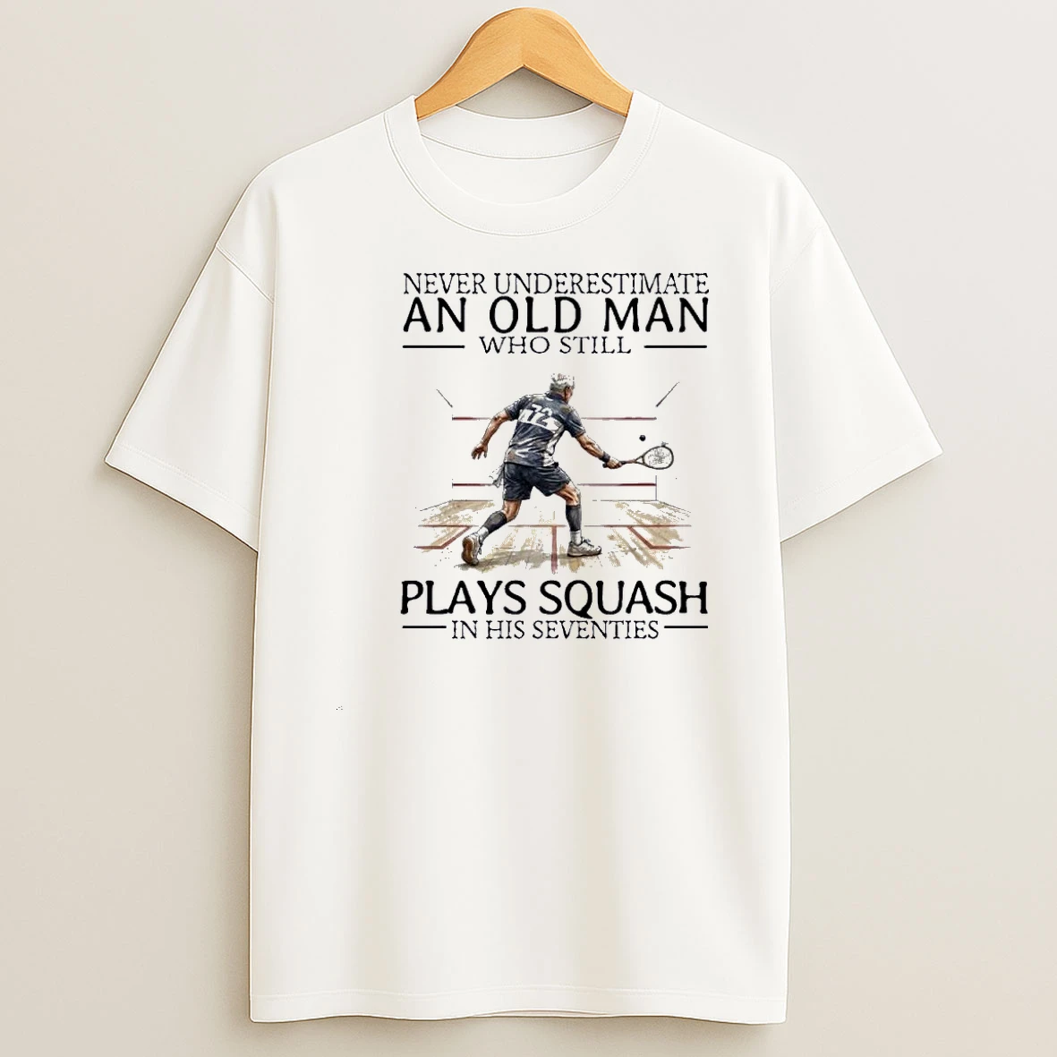 Never Underestimate An Old Man Who Still Plays Squash In His Seventies Shirts