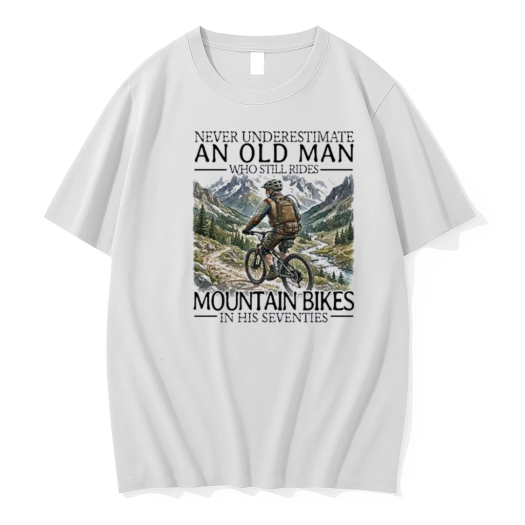 Never Underestimate An Old Man Who Still Rides Mountainbike In His Seventies Shirts