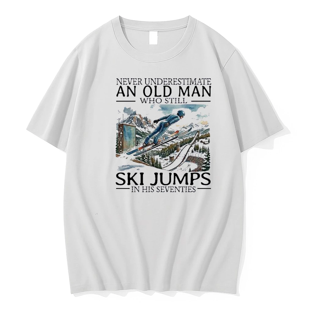 Never Underestimate An Old Man Who Still Ski Jumps In His Seventies Shirts