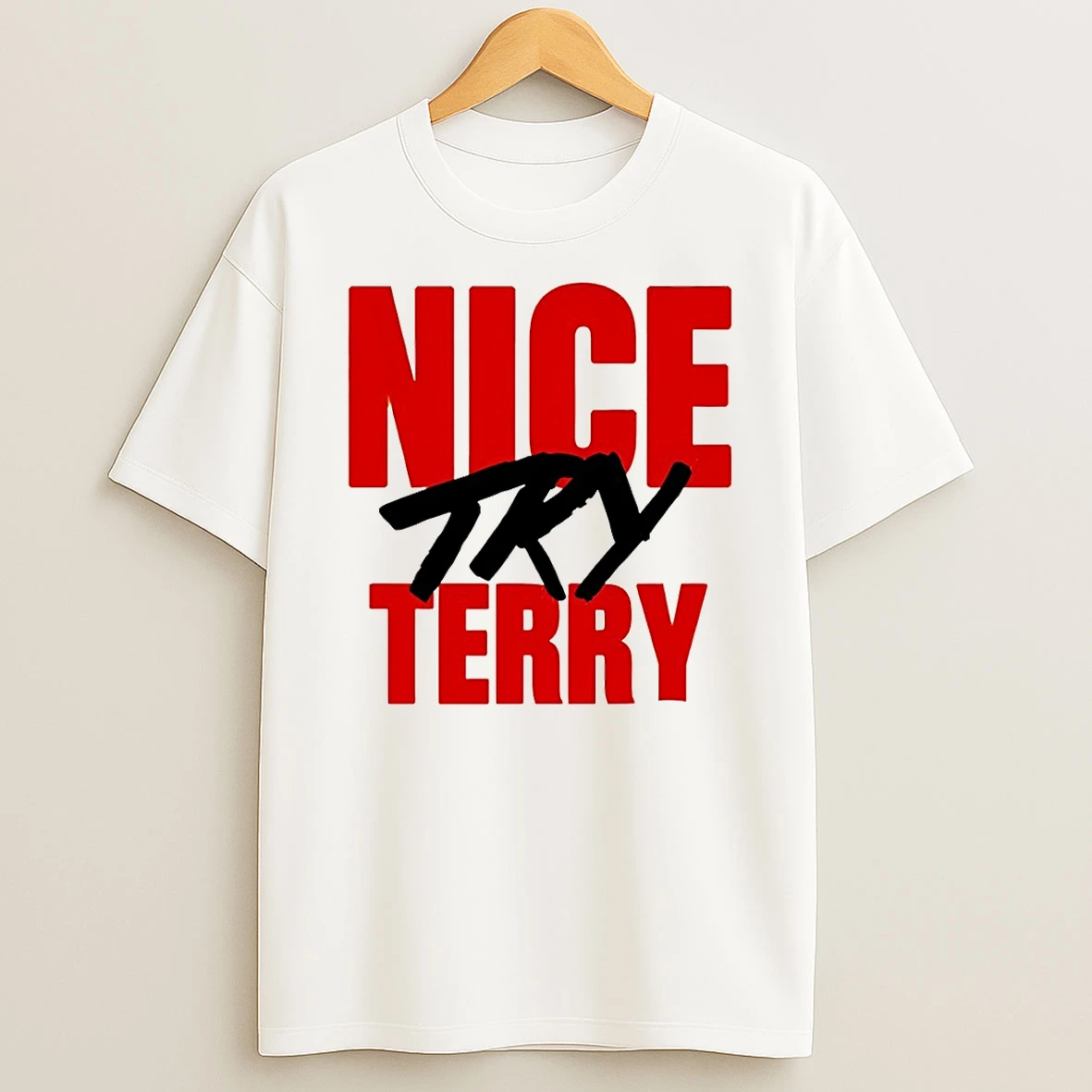 Nice Try Terry Wrestling Shirts