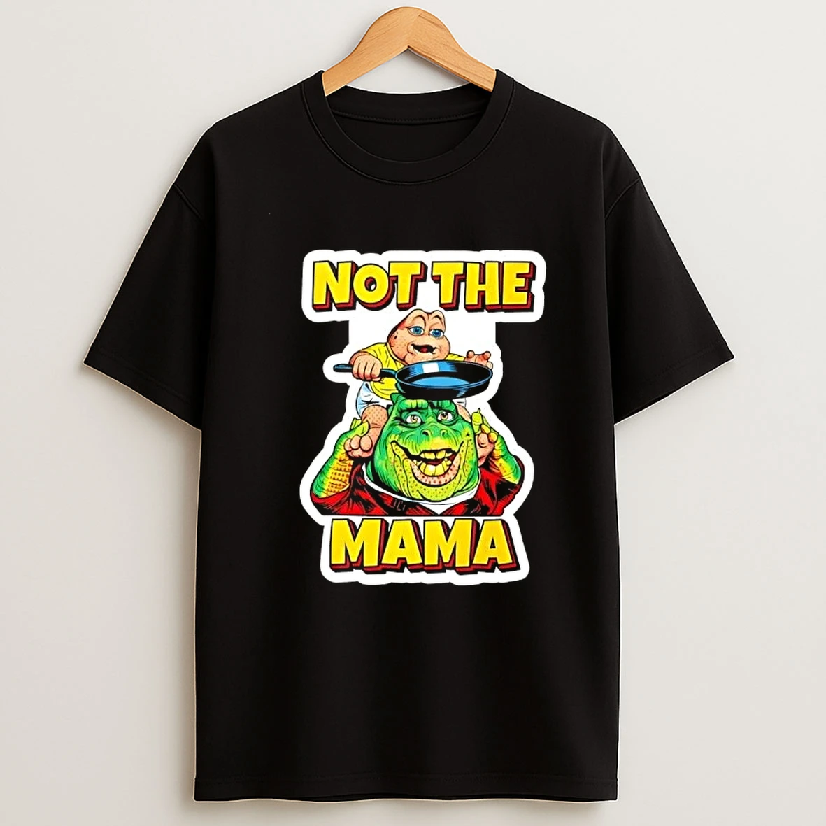 Not The Mama Funny Dinosaur 90s Nostalgia Shirts