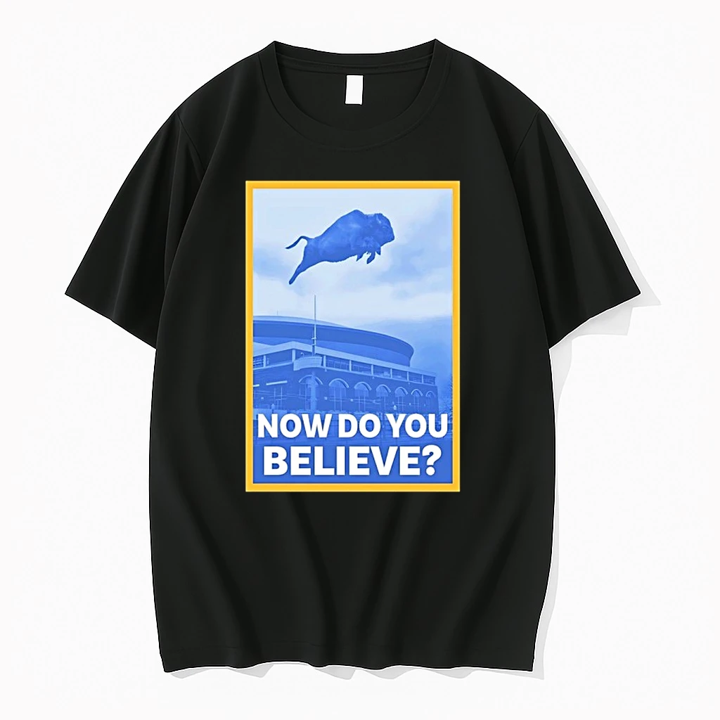Now Do You Believe Buffalo Sabres Shirts