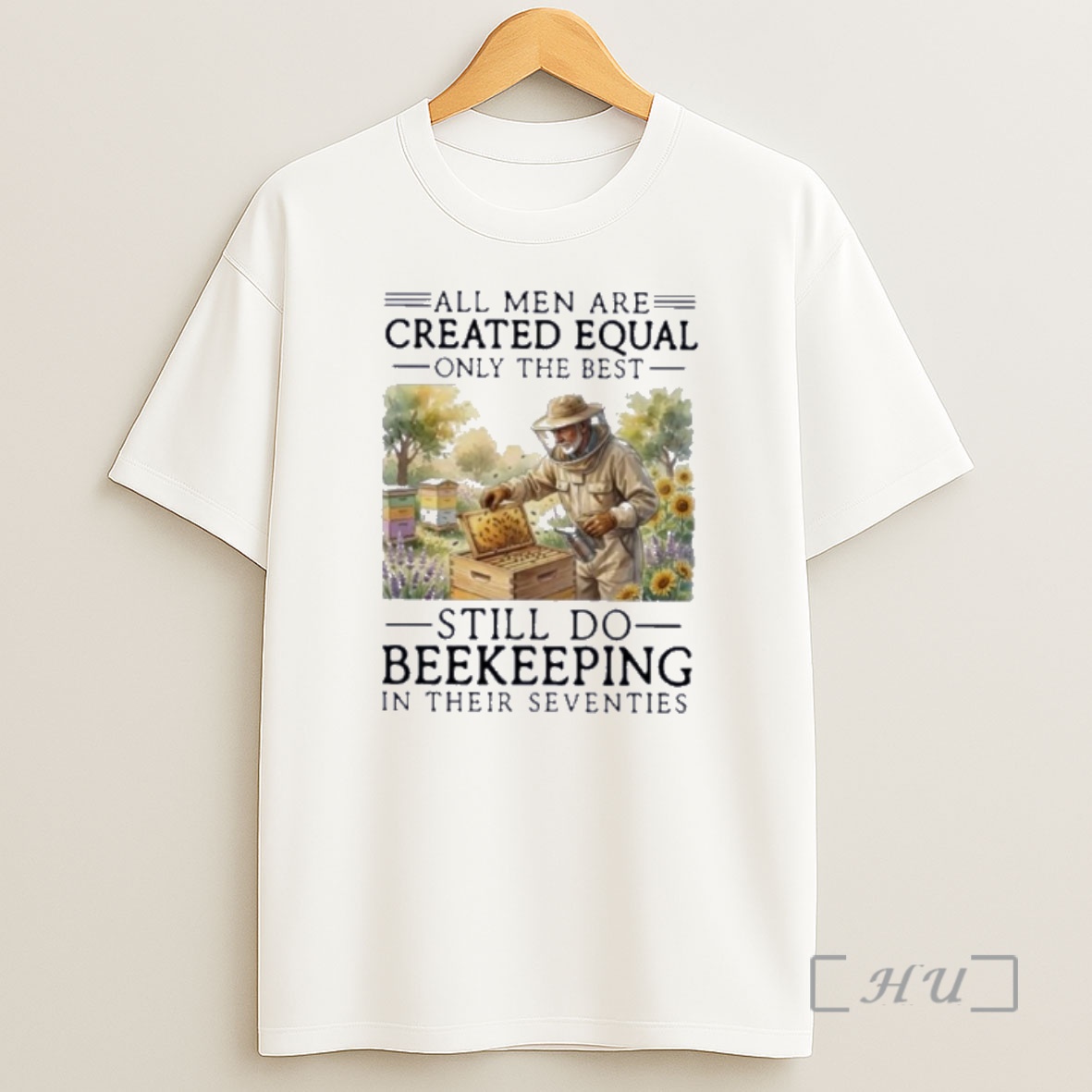 Officials All Men Are Created Equal But Only The Best Still Do Beekeeping In Their Seventies Shirt Sweatshirt Tee