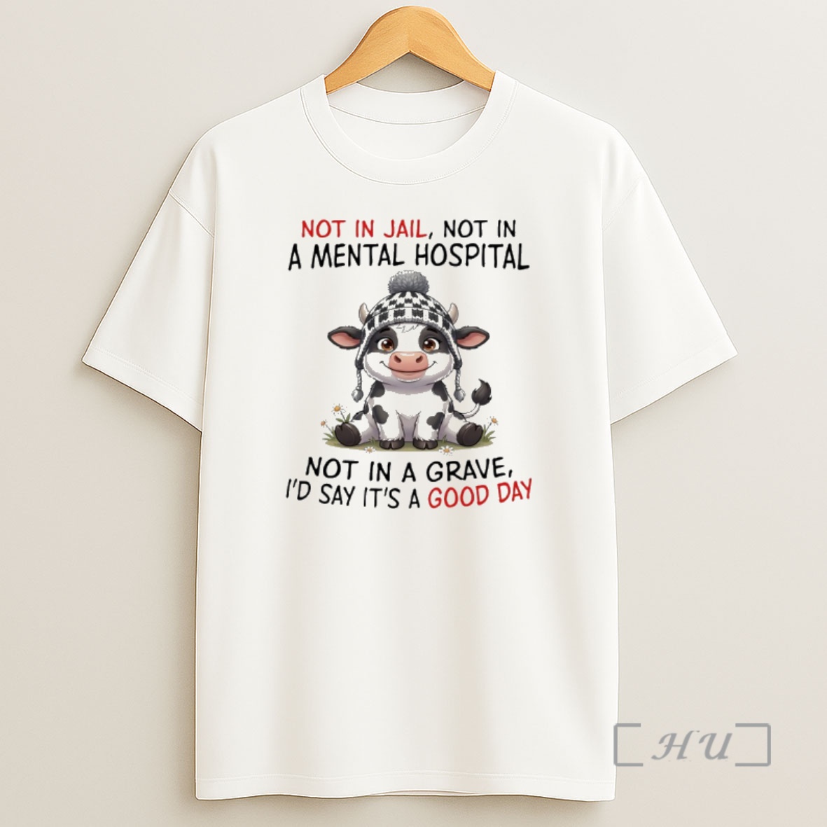 Officials Cow Not In Jail Not In A Mental Hospital Not In A Grave Shirt Sweatshirt Tee