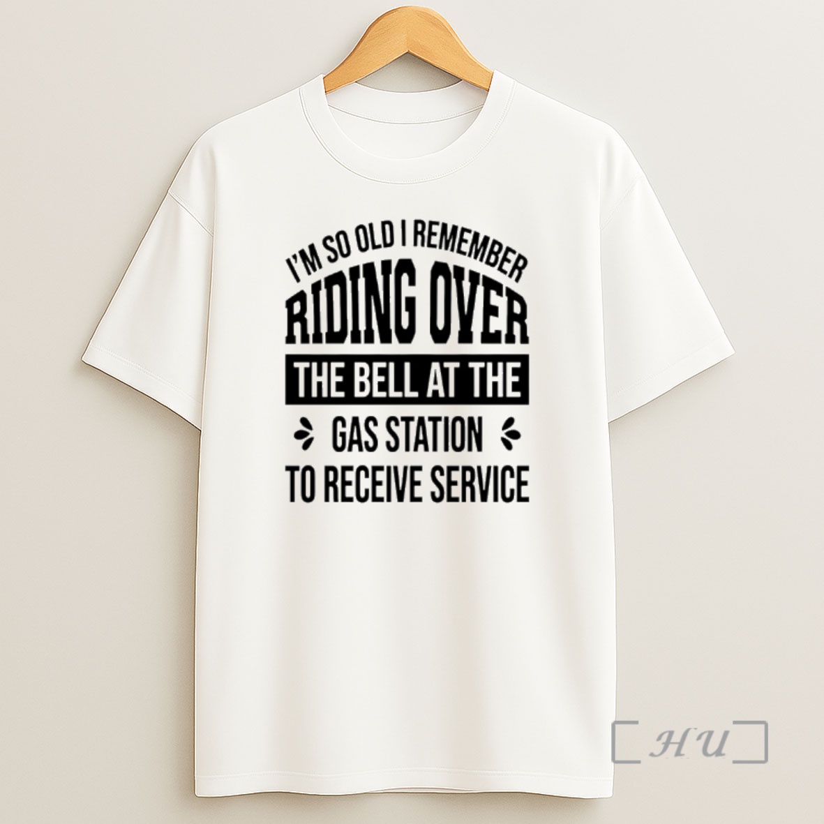 Officials Im So Old I Remember Riding Over The Bell At The Gas Station To Receive Service Shirt Sweatshirt Tee