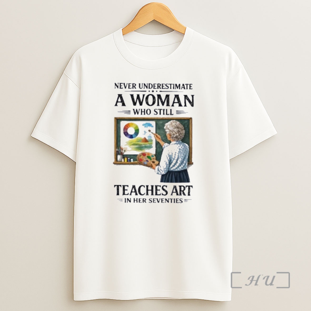 Officials Never Underestimate A Woman Who Still Teaches Art In Her Seventies Shirt Sweatshirt Tee