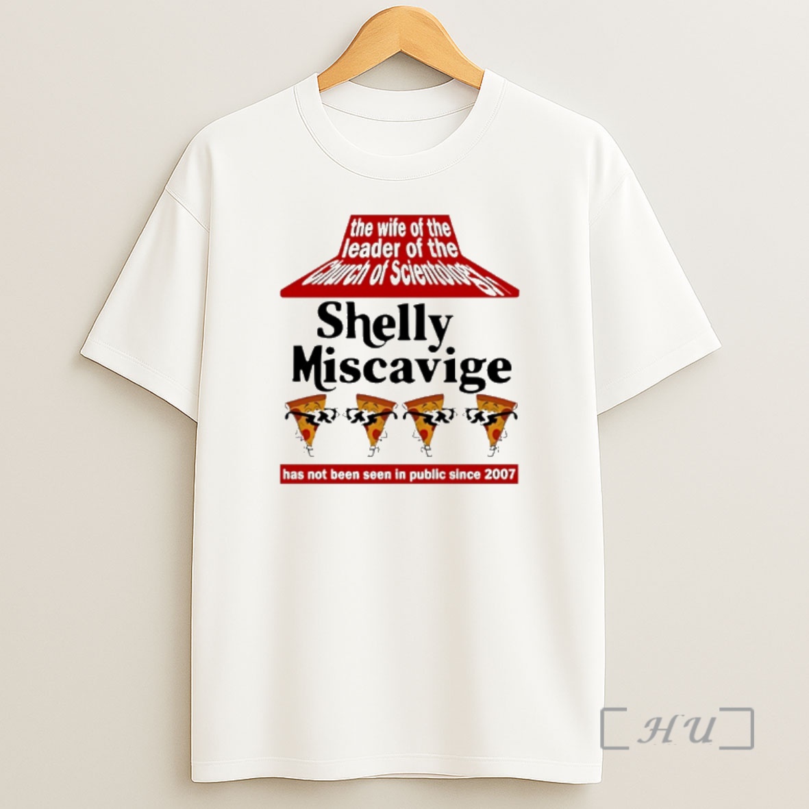 Officials The Wife Of The Leader Of The Church Of Scientology Shelly Miscavige Has Not Been Seen In Public Since 2007 Pizza Shirt Sweatshirt Tee