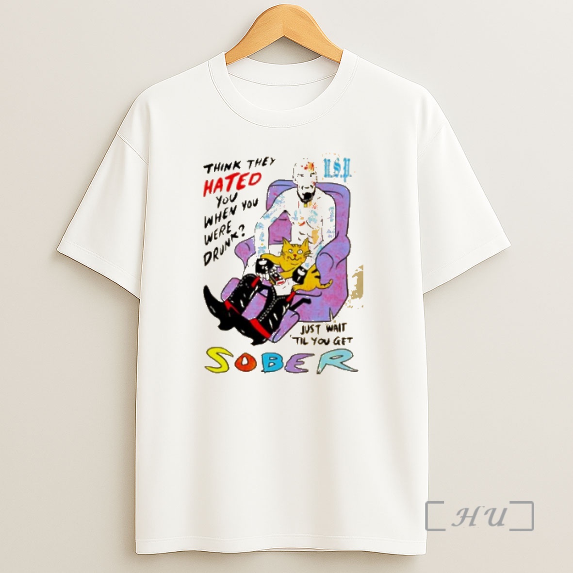 Officials Think They Hated You When You Were Drunk Just Wait Til You Get Sober Shirt Sweatshirt Tee